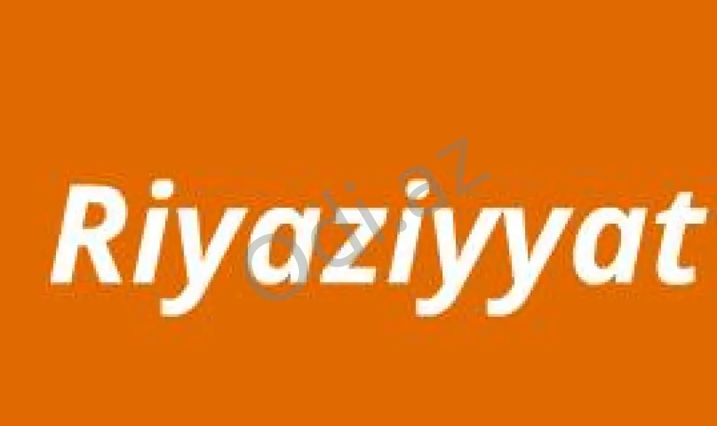Riyaziyyat fənni üzrə hazırlıq.