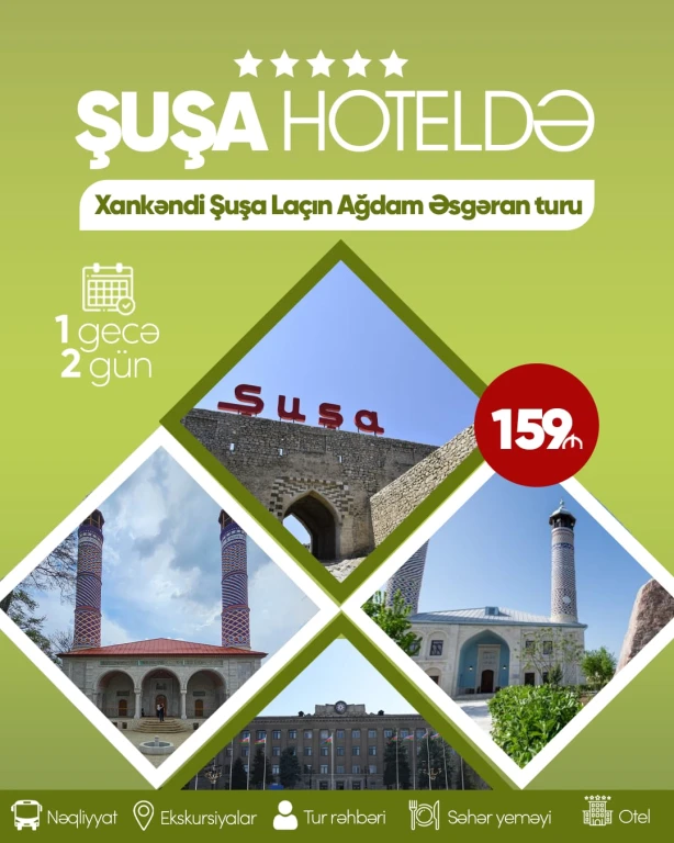 XANKƏNDİ-ŞUŞA-LAÇIN AĞDAM-ƏSGƏRAN-XOCALI-ZƏNGİLAN-CƏBRAYIL TURU